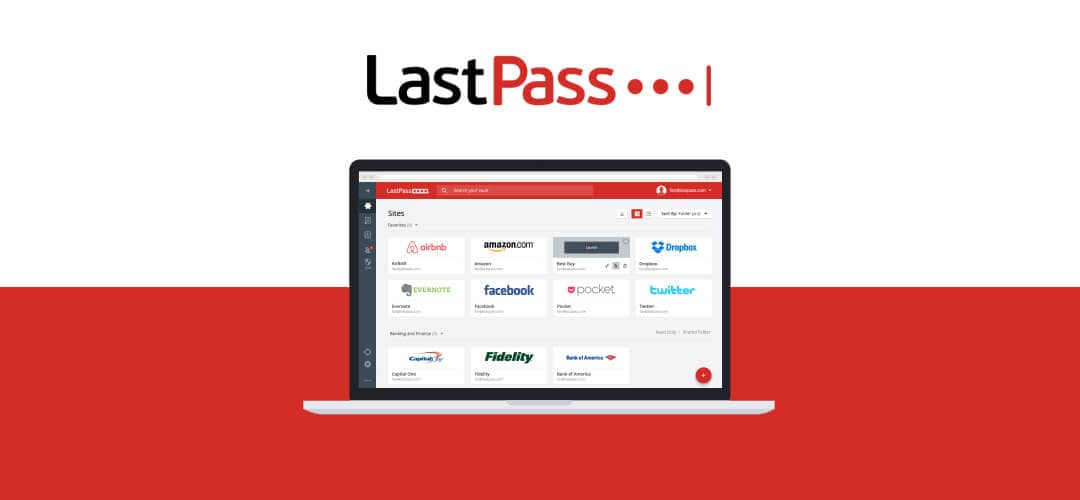 What is LastPass and Why You Need It
